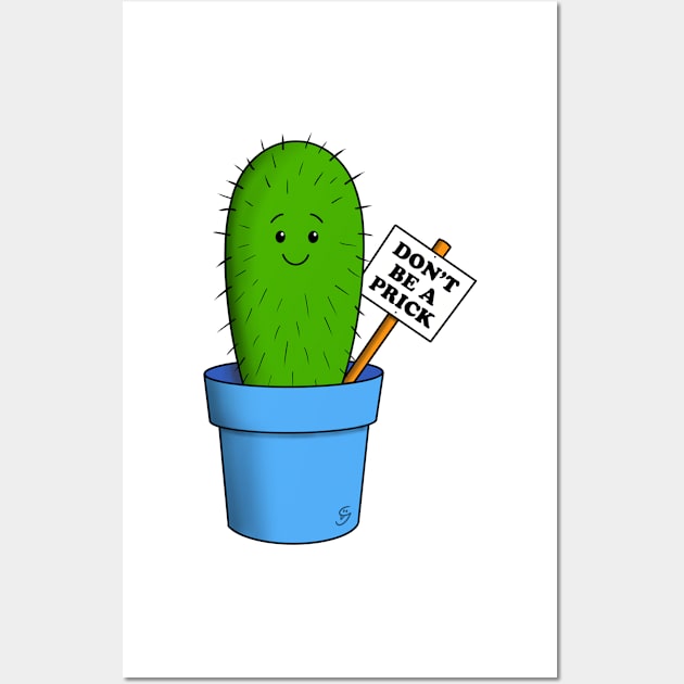 Don't be a prick Wall Art by GarryVaux